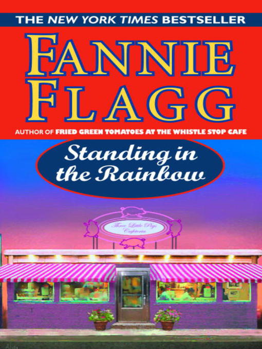Title details for Standing in the Rainbow by Fannie Flagg - Available